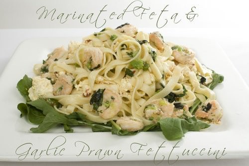 Marinated feta with garlic prawn fettuccini