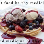 Let Food be thy Medicine
