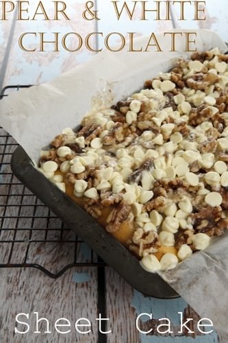 Pear & White Chocolate Dessert Sheet Cake Pear & White Chocolate Dessert Sheet Cake